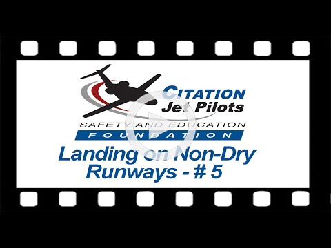 CJP Foundation Safety Video Podcast - Landing on Non-Dry Runways - #5