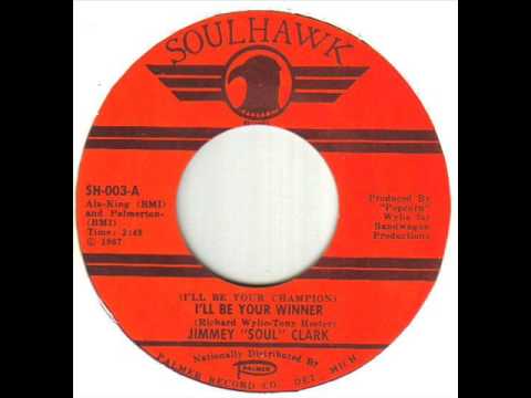 Jimmey Soul Clark I'll Be Your Champion I'll Be Your Winner