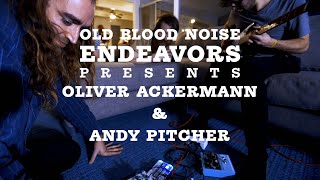Video thumbnail for Old Blood Noise Endeavors Presents - Oliver Ackermann & Andy Pitcher by Old Blood Noise Endeavors