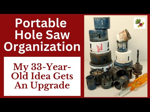 My Portable Hole Saw Storage & Organization Idea