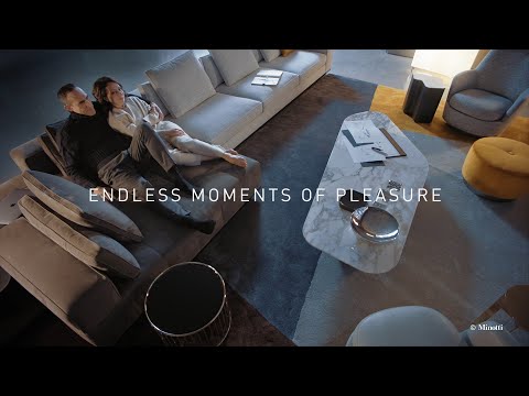 MINOTTI - “ENDLESS MOMENTS OF PLEASURE” - LAWRENCE. TAILORED COMFORT