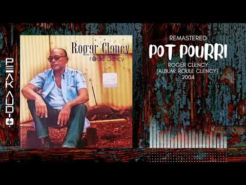 Pot Pourri - Roger Clency (Remastered)