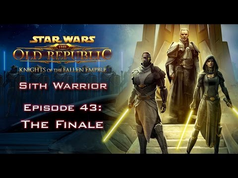 SWTOR: Knights of the Fallen Empire [SITH WARRIOR] - Episode 43: The Finale