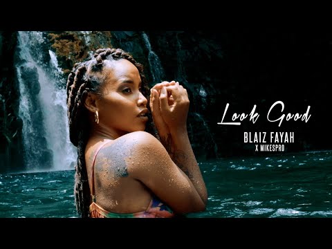 Blaiz Fayah x MikesPro - Look Good (Official Video)