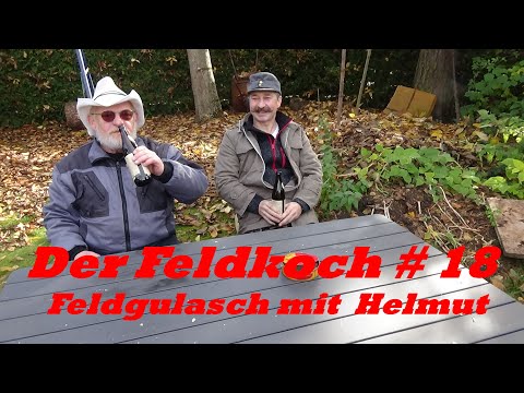 Der Feldkoch 18 Feldgulasch mit Helmut