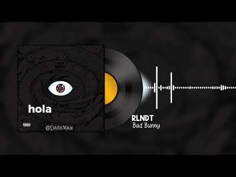 RLNDT- Bad bunny (LETRA)