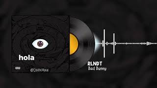 RLNDT- Bad bunny (LETRA)