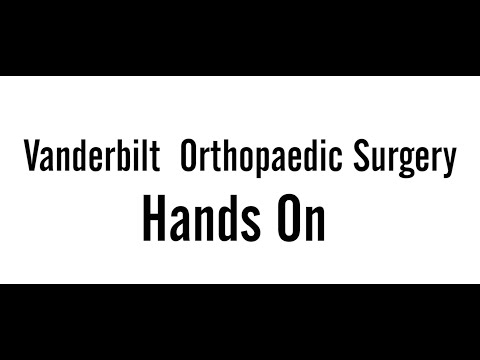 Vanderbilt Orthopaedic Surgery   Hands On
