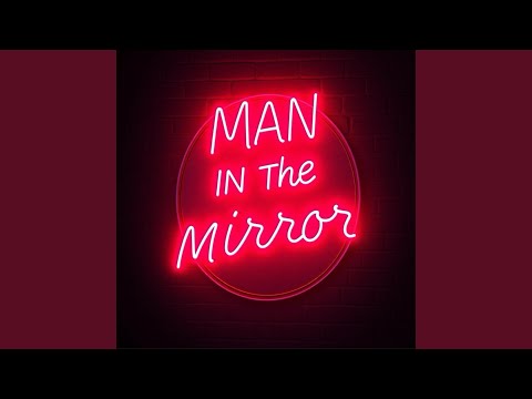Man In The Mirror