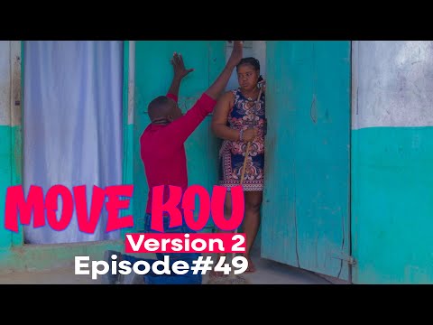 MOVE KOU Version 2 Episode #49•Dema-Ton Tine-Tibouksen-Zòbòt-Lala-Mia-Bouliki-Jan-Sylna-Banane-Paga