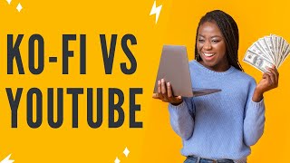Ko-Fi Vs Youtube Which One Will Make You Rich Faster