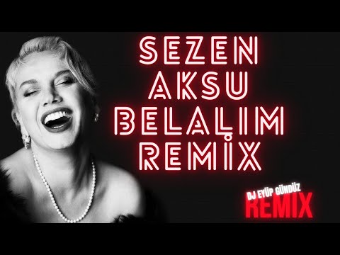 Sezen Aksu - BELALIM ( Eyüp Gündüz Remix ) (Lyric Video)