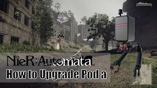 Nier Automata: Upgrading Pod a from level one to Max level