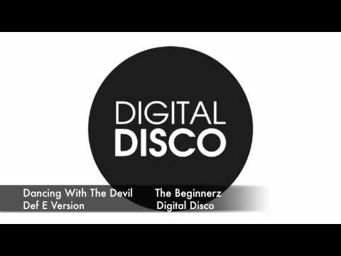 Dancing With The Devil  The  Beginnerz  Def E  Remix   Digital Disco  002