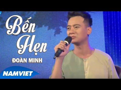 Bến Hẹn - Đoàn Minh (MV OFFICIAL)