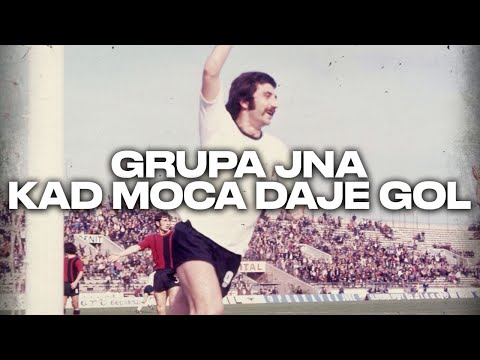 GRUPA JNA - KAD MOCA DAJE GOL (OFFICIAL VIDEO)