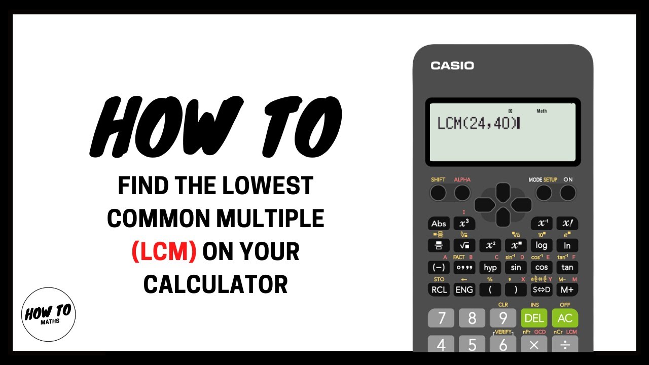 How To Find The Lowest Common Multiple (LCM) on a Calculator | Casio fx-82AU II