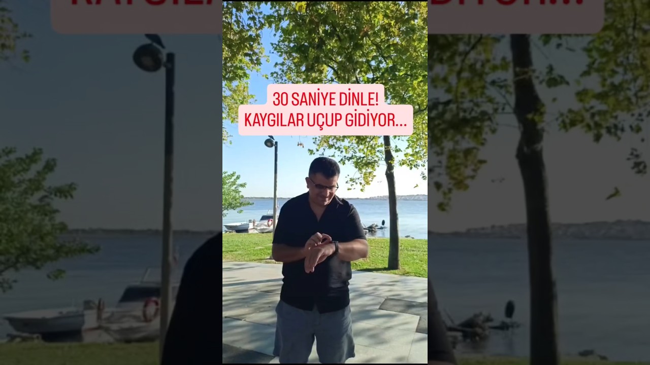 30 SANİYE DİNLE! KAYGILAR UÇUP GİDİYOR... #kaygı #korku #hayatımdeğişti