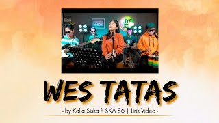 Download lagu Wes Tatas - Kalia Siska ft. SKA 86 | Lirik Video (Layangan Seng Tak Tatas) mp3