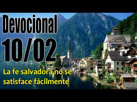 La fe salvadora no se satisface fácilmente. Devocional John Piper Solid Joys 10/02