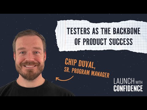 Testers as the Backbone of Product Success With Chip Duvall