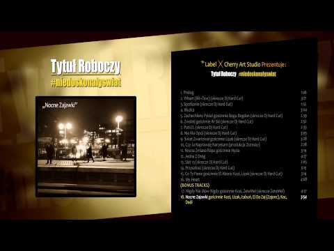 Tytuł Roboczy - Nocne Zajawki feat Kozi, Lizak, Łabuń, El Da Zaj (Zajonc), Kac, Dadi