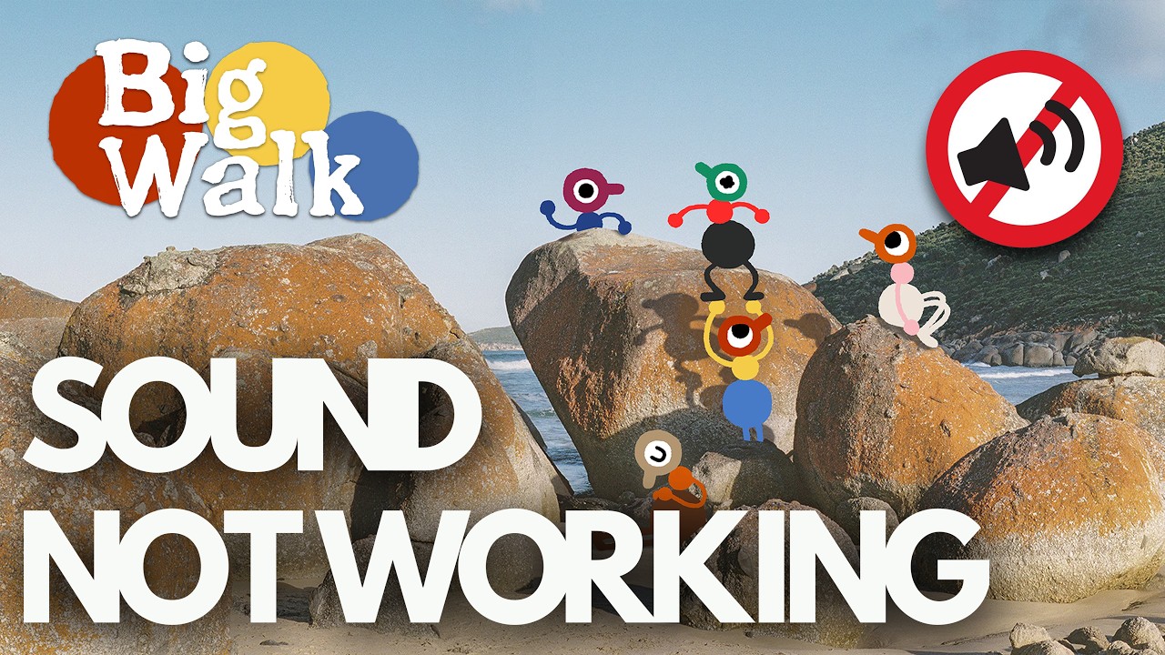 Big Walk | FIX: Audio Not Working, Crackling, Stutter & Muffled Sound PC