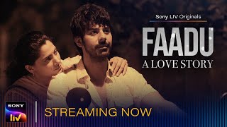 Faadu - A Love Story | Ashwiny Iyer Tiwari, Pavail Gulati, Saiyami Kher | Streaming Now | Sony LIV