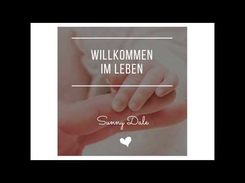 Neues Tauflied: Willkommen im Leben - Sunny Dale