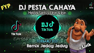 Download lagu DJ Pesta Cahaya - Upin & Ipin | Remix Tiktok viral TERBARU mp3