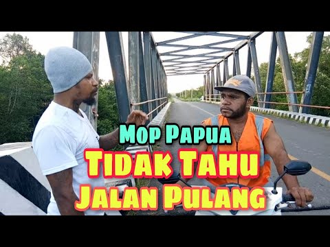 mop-papua-cerita-lucu-terbaru-2021-tidak-tahu-jalan-pulang