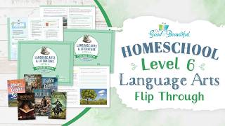 NEW Level 6 Homeschool Language Arts | Flip Through | The Good and the Beautiful
