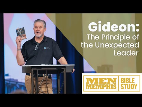 "Gideon: The Principle of the Unexpected Leader" | Men of Memphis | Week 4