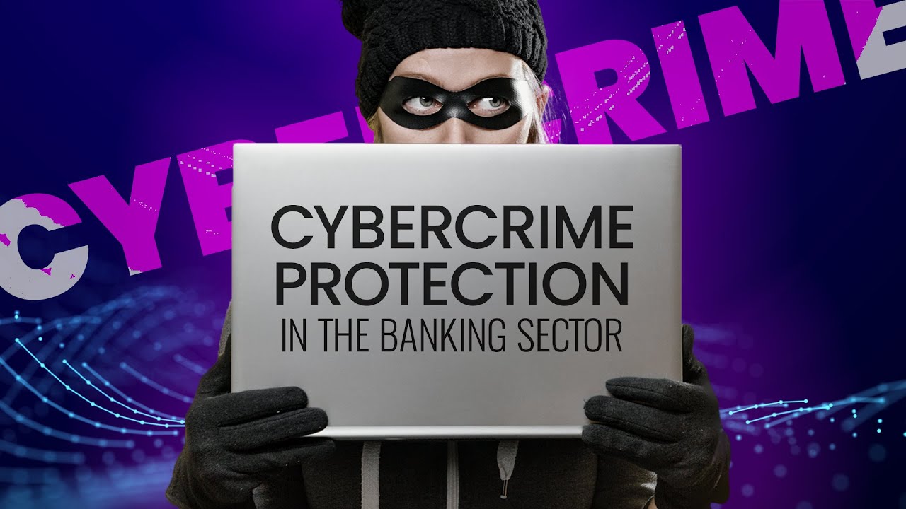 7 Key Measures in Preventing Cybercrimes in the Banking Sector