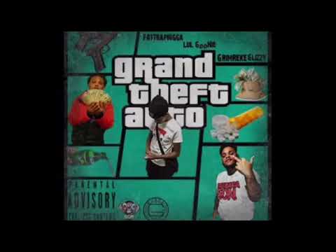 FatTrapNigga ft Lul Goonie & GrimeReke Glizzy - Grand Theft Auto