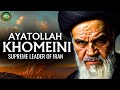 Ayatollah Khomeini - Supreme Leader of Iran Documentary
