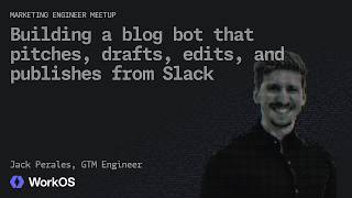 Building a blog bot that pitches, drafts, edits, and publishes from Slack