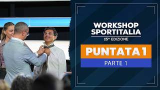IL WORKSHOP DI SPORTITALIA - PRIMA PUNTATA | PARTE 1