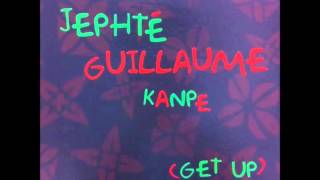 Jephté Guillaume   ‎– Kanpe (Get Up) - Kanpe (Afrika)