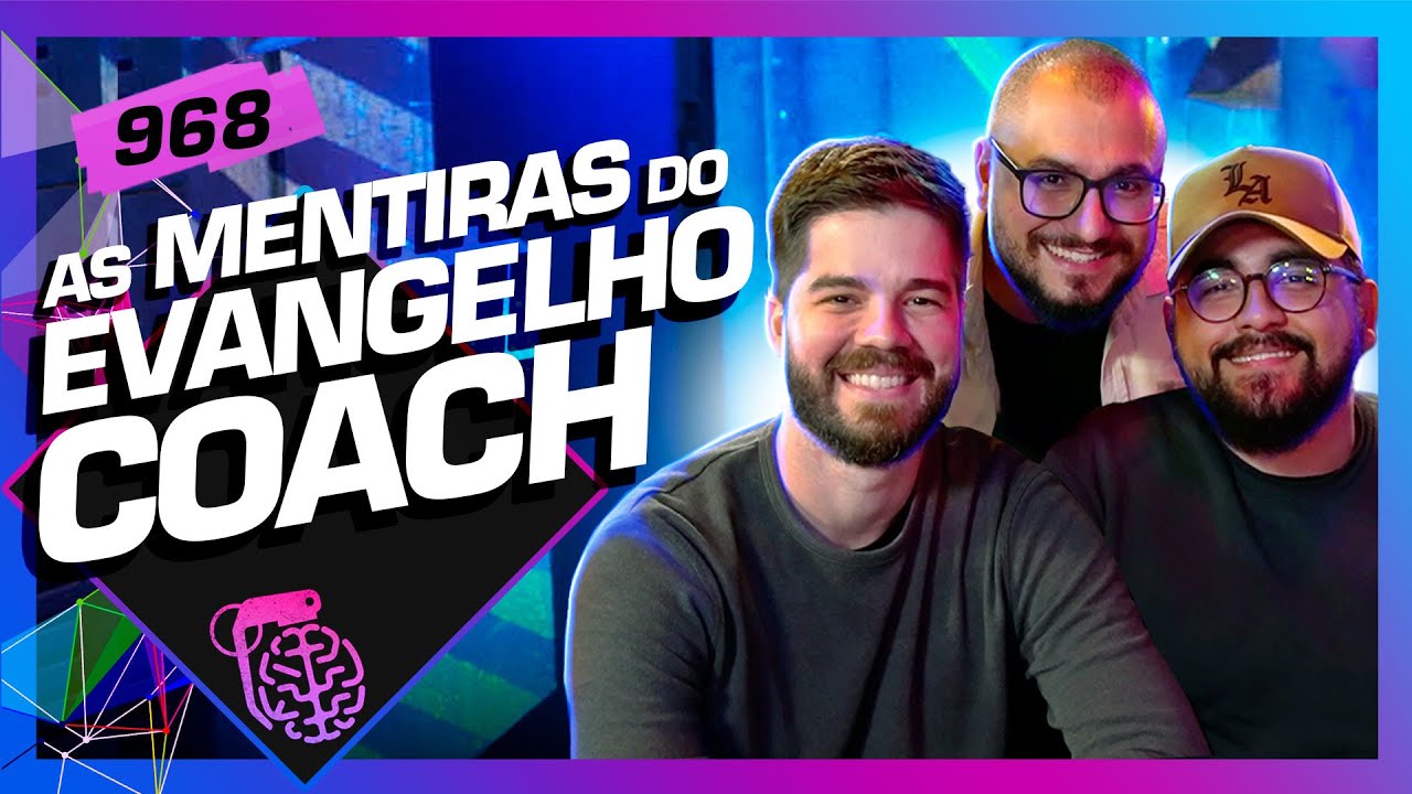 O EVANGELHO COACH: YAGO MARTINS, PEDRO PAMPLONA E GUILHERME NUNES - Inteligência Ltda. Podcast #968