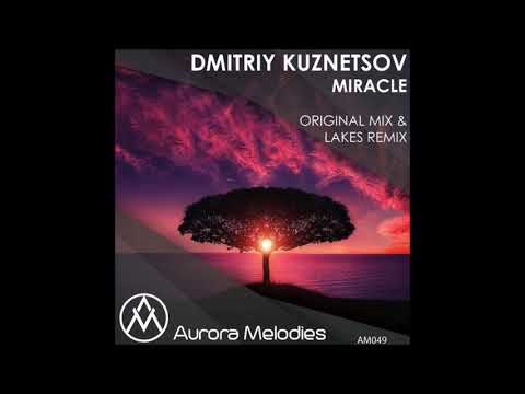 Dmitriy Kuznetsov - Miracle (Original Mix)