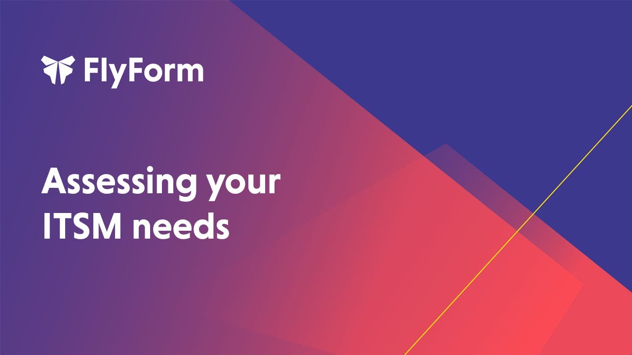 Assessing your ITSM needs