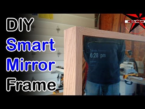 Making a Frame for a Smart Mirror