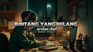 Download lagu Bintang yang hilang - arvian dwi | speed up lirik mp3