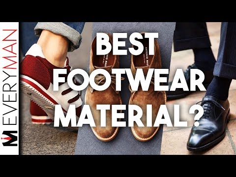 Shoe Material Types That Are Best For Men | Leather vs Suede vs Nubuck vs Fabric