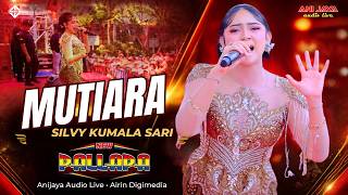 Download lagu MUTIARA - SILVY KUMALASARI - NEW PALLAPA // ANIJAYA Audio Live // Airin Digimedia mp3