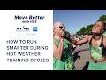 How To Safely Transition To Warm Weather Run Training Move Better With HSS