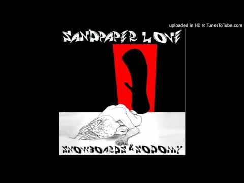 Sandpaper Love - "Illegal" (unreleased version with original lyrics)