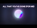 All That You've Done (For Me)