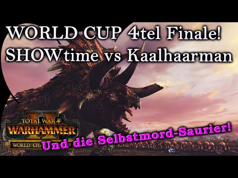 WORLD CUP 4tel Finale! Showtime vs Kaalhaarman vs Newport Total War: Warhammer 2